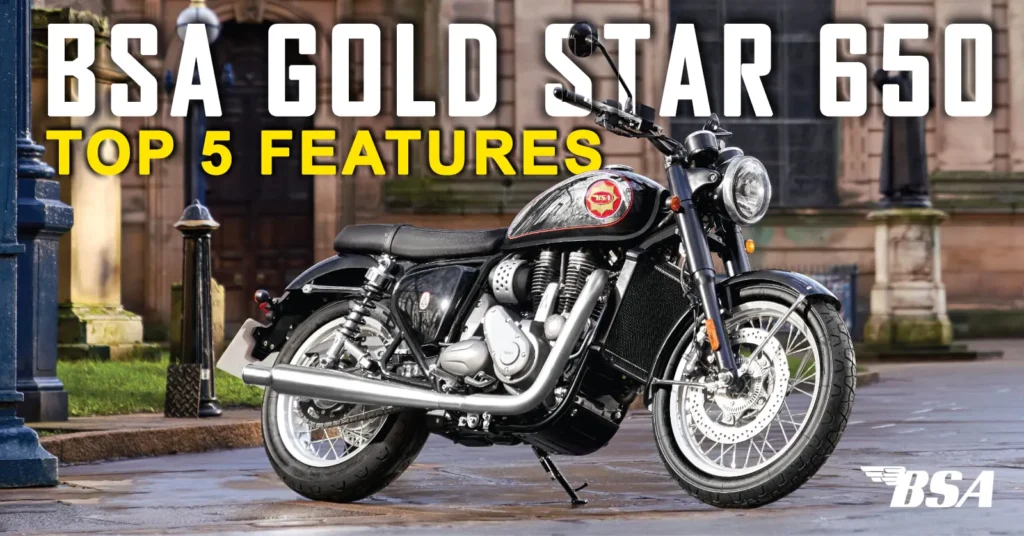 BSA-Gold-Star-650-Top-5-Highlighted-Features